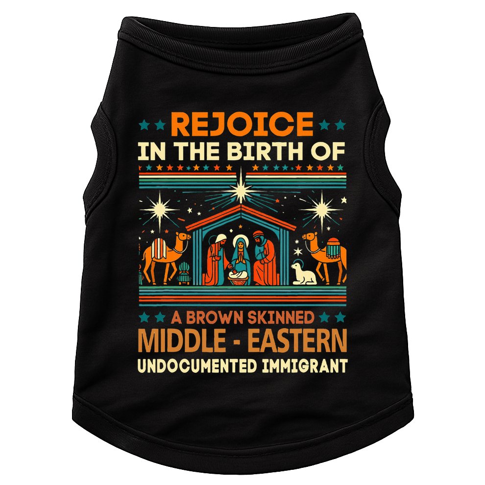 Rejoice In The Birth Of A Brown Skinned Middle Eastern Jesus Doggie Tank