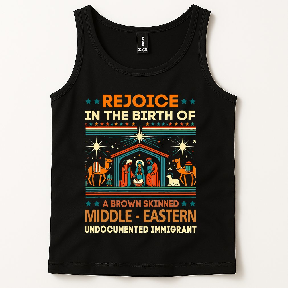 Rejoice In The Birth Of A Brown Skinned Middle Eastern Jesus Tank Top