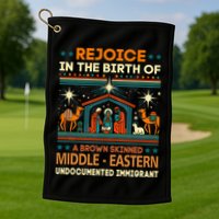 Rejoice In The Birth Of A Brown Skinned Middle Eastern Jesus Golf Towel