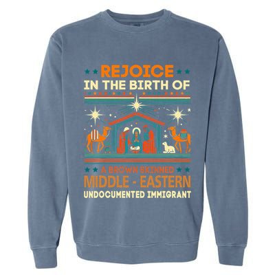 Rejoice In The Birth Of A Brown Skinned Middle Eastern Jesus Garment-Dyed Sweatshirt