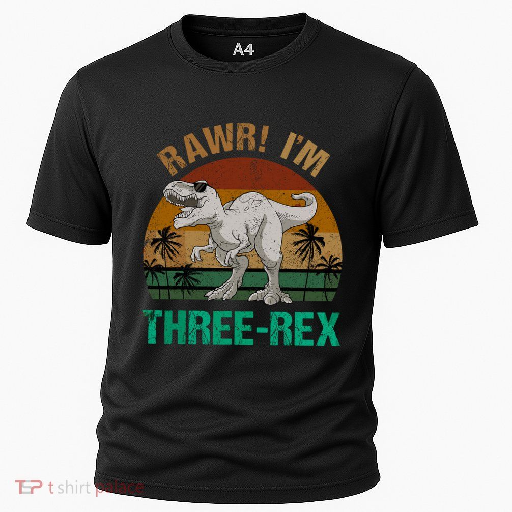 Rawr I'm Three Rex 3rd Birthday T-rex Dinosaur 3 Years Old Performance Shirt