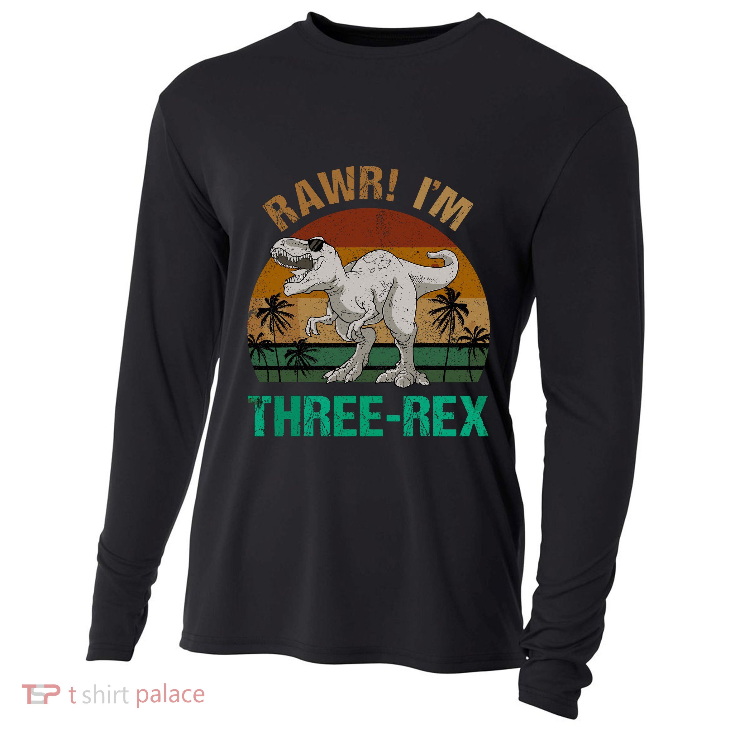 Rawr I'm Three Rex 3rd Birthday T-rex Dinosaur 3 Years Old Cooling Performance Long Sleeve Crew