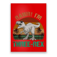 Rawr I'm Three Rex 3rd Birthday T-rex Dinosaur 3 Years Old Poster