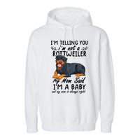 rottweiler I'm Telling You I'm Not A rottweiler Garment-Dyed Fleece Hoodie