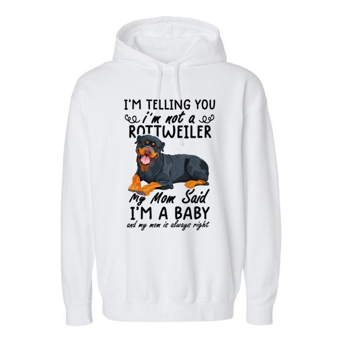 rottweiler I'm Telling You I'm Not A rottweiler Garment-Dyed Fleece Hoodie