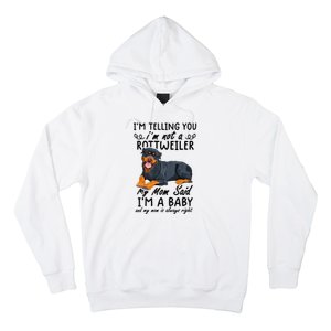 rottweiler I'm Telling You I'm Not A rottweiler Hoodie