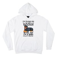 rottweiler I'm Telling You I'm Not A rottweiler Hoodie