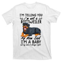 rottweiler I'm Telling You I'm Not A rottweiler T-Shirt