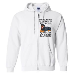 rottweiler I'm Telling You I'm Not A rottweiler Full Zip Hoodie