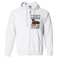 rottweiler I'm Telling You I'm Not A rottweiler Full Zip Hoodie