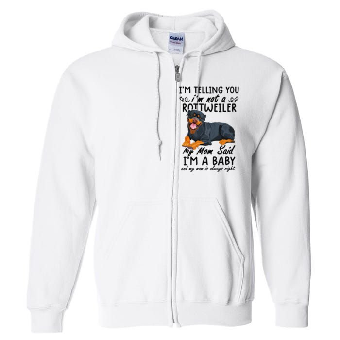 rottweiler I'm Telling You I'm Not A rottweiler Full Zip Hoodie