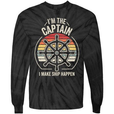 Retro I'm The Captain I Make Ship Happen Funny Boating Tie-Dye Long Sleeve Shirt