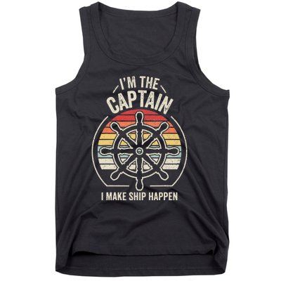 Retro I'm The Captain I Make Ship Happen Funny Boating Tank Top