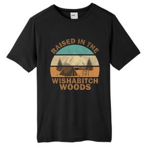 Raised In The Wishabitch Woods Funny Saying Cool Gift Tall Fusion ChromaSoft Performance T-Shirt