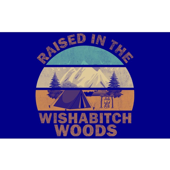 Raised In The Wishabitch Woods Funny Saying Cool Gift Bumper Sticker