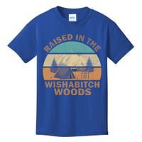 Raised In The Wishabitch Woods Funny Saying Cool Gift Kids T-Shirt