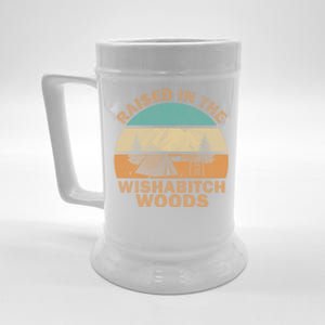 Raised In The Wishabitch Woods Funny Saying Cool Gift Beer Stein