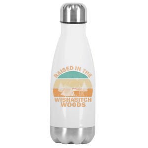 Raised In The Wishabitch Woods Funny Saying Cool Gift Stainless Steel Insulated Water Bottle