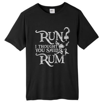 Run I Thought You Said Rum Funny Pirate Running Wine Lover Tall Fusion ChromaSoft Performance T-Shirt