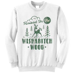 Raised In The Wishabitch Woods Funny Camping Sweatshirt