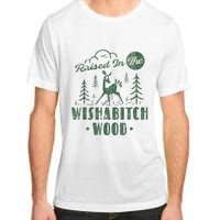 Raised In The Wishabitch Woods Funny Camping Adult ChromaSoft Performance T-Shirt