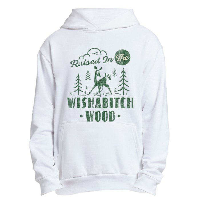 Raised In The Wishabitch Woods Funny Camping Urban Pullover Hoodie