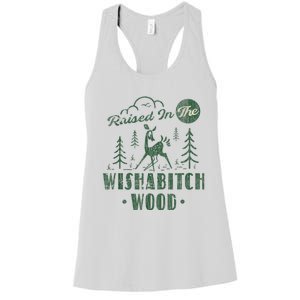 Raised In The Wishabitch Woods Funny Camping Women's Racerback Tank