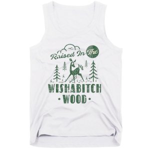 Raised In The Wishabitch Woods Funny Camping Tank Top