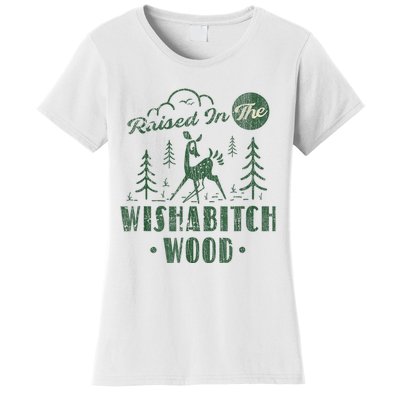 Raised In The Wishabitch Woods Funny Camping Women's T-Shirt