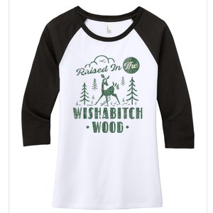 Raised In The Wishabitch Woods Funny Camping Women's Tri-Blend 3/4-Sleeve Raglan Shirt