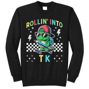 Rollin Into Tk Dinosaur First Day Of Tk I’M Ready For Tk Sweatshirt