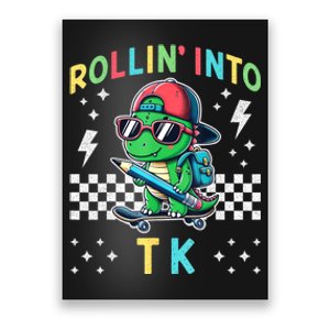 Rollin Into Tk Dinosaur First Day Of Tk I’M Ready For Tk Poster