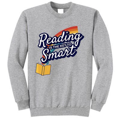 Reading Is The Key To Smart Tall Sweatshirt