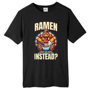 Ramen Instead Turkey Funny Thanksgiving Tall Fusion ChromaSoft Performance T-Shirt