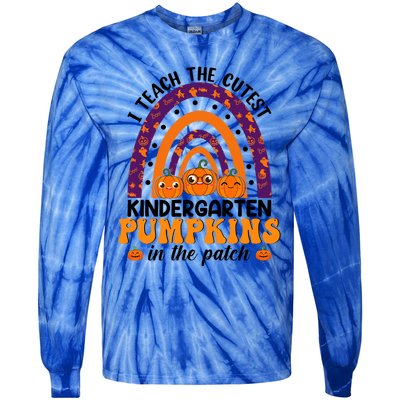 Rainbow I Teach The Cutest Pumpkins Kindergarten Teacher Gift Tie-Dye Long Sleeve Shirt