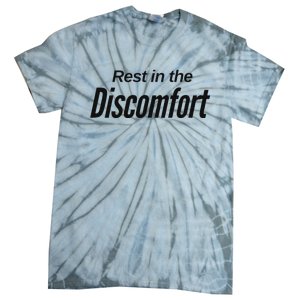 Rest In The Discomfort Gym Life Motivational Tie-Dye T-Shirt