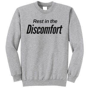 Rest In The Discomfort Gym Life Motivational Tall Sweatshirt