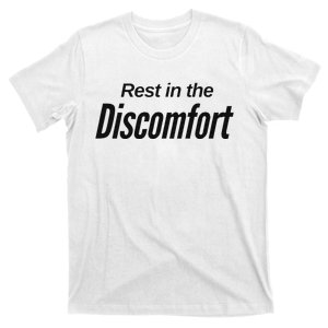 Rest In The Discomfort Gym Life Motivational T-Shirt