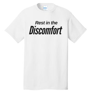 Rest In The Discomfort Gym Life Motivational Tall T-Shirt