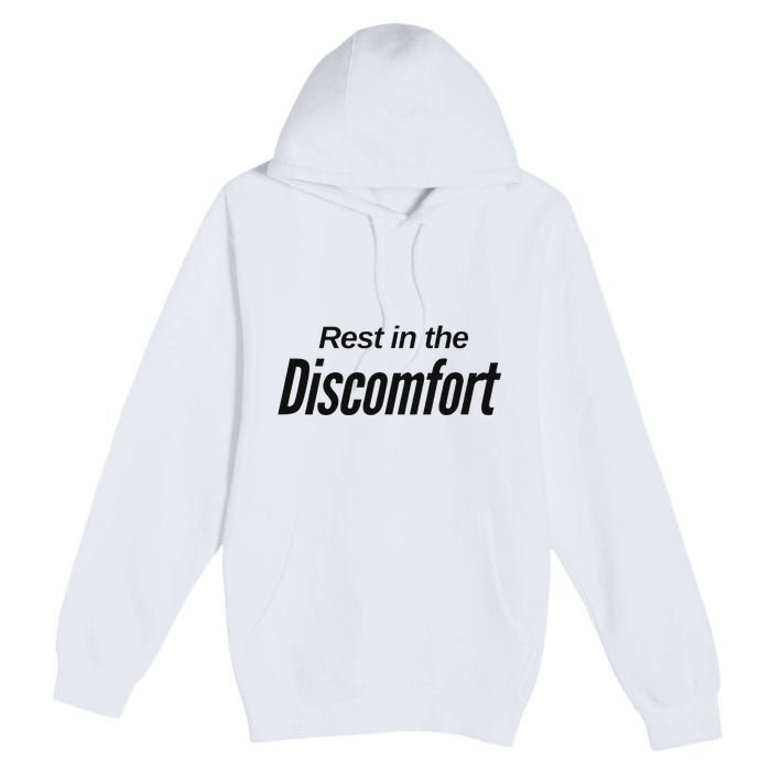 Rest In The Discomfort Gym Life Motivational Premium Pullover Hoodie