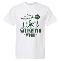 Raised In The Wishabitch Woods Funny Camping Garment-Dyed Heavyweight T-Shirt