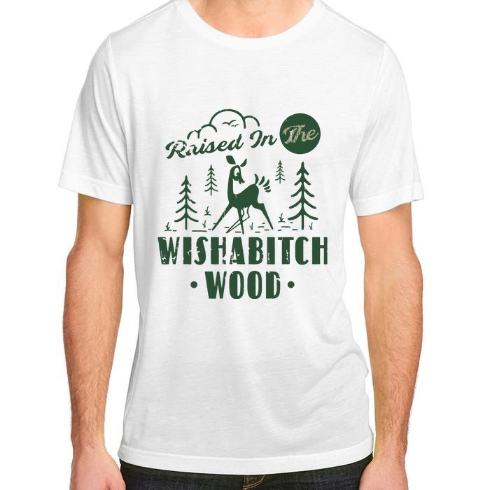 Raised In The Wishabitch Woods Funny Camping Adult ChromaSoft Performance T-Shirt