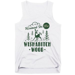 Raised In The Wishabitch Woods Funny Camping Tank Top