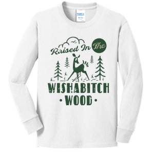 Raised In The Wishabitch Woods Funny Camping Kids Long Sleeve Shirt