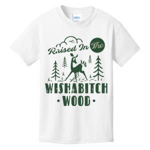 Raised In The Wishabitch Woods Funny Camping Kids T-Shirt