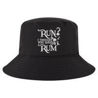 Run I Thought You Said Rum Funny Pirate Running Wine Lover Cool Comfort Performance Bucket Hat