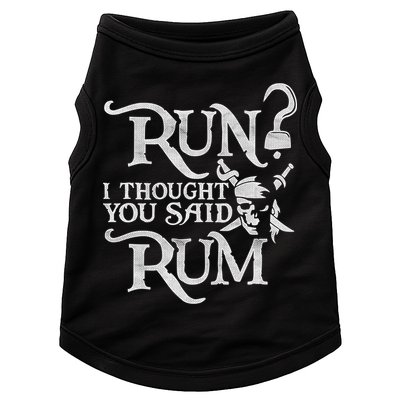 Run I Thought You Said Rum Funny Pirate Running Wine Lover Doggie Tank
