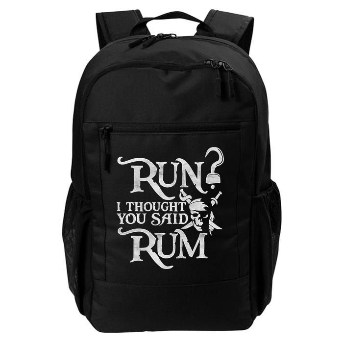Run I Thought You Said Rum Funny Pirate Running Wine Lover Backpack