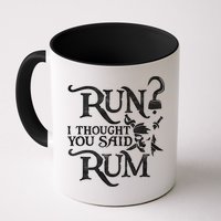 Run I Thought You Said Rum Funny Pirate Running Wine Lover Mug