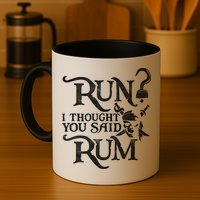 Run I Thought You Said Rum Funny Pirate Running Wine Lover Mug
